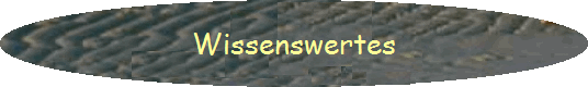 Wissenswertes